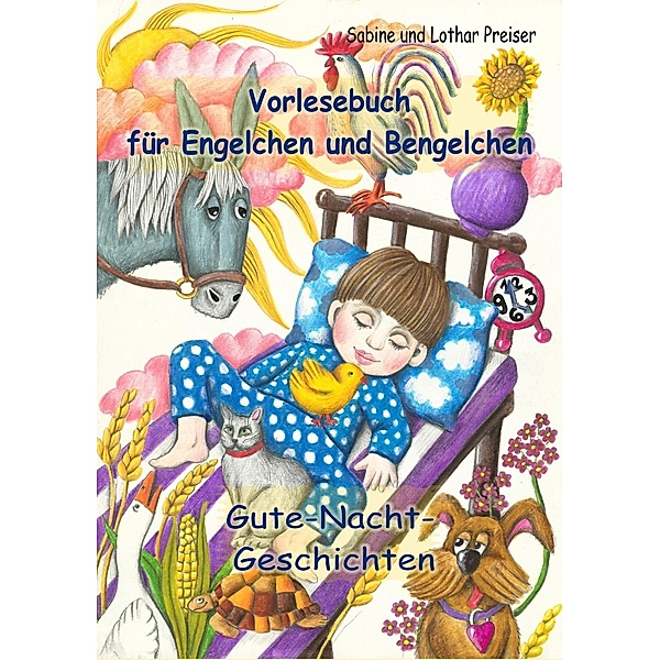 Vorlesebuch für Engelchen und Bengelchen - Gute-Nacht-Geschichten, Lothar Preiser, Sabine Preiser