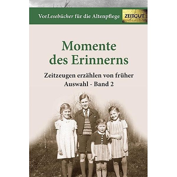 VorLesebücher für die Altenpflege / Momente des Erinnerns. Band 2 - Auswahl.Bd.2