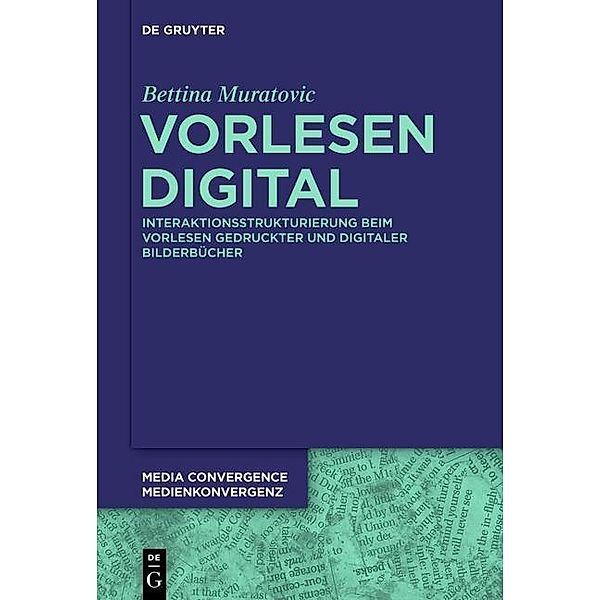 Vorlesen digital / Media Convergence / Medienkonvergenz Bd.11, Bettina Muratovic