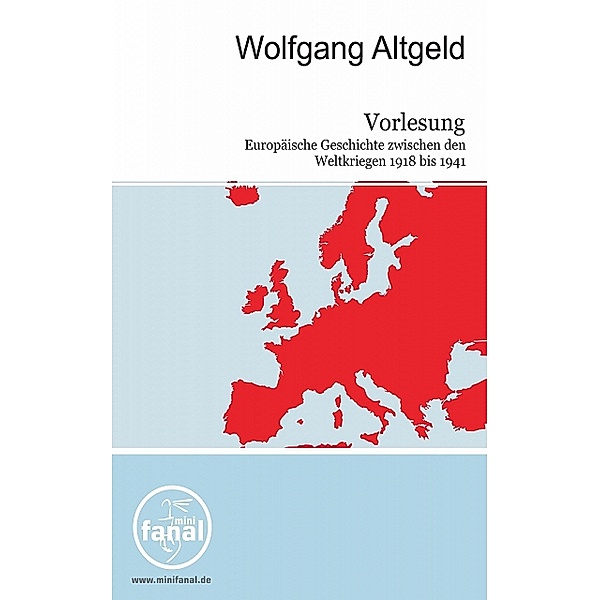 Vorlesung Europäische Geschichte zwischen den Weltkriegen, Wolfgang Altgeld