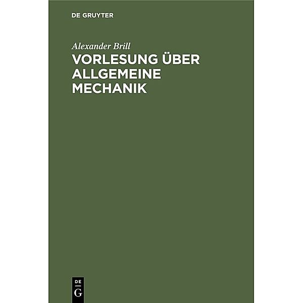 Vorlesung über allgemeine Mechanik, Alexander Brill