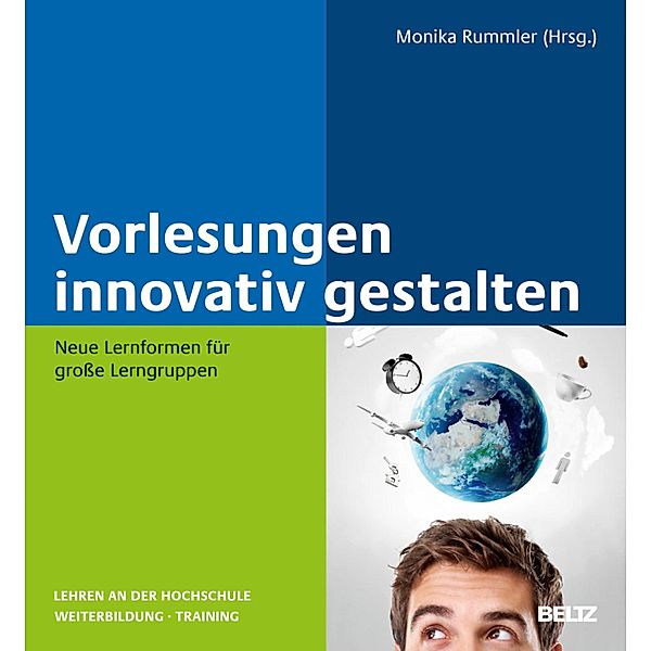 Vorlesungen innovativ gestalten / Beltz Weiterbildung, Monika Rummler