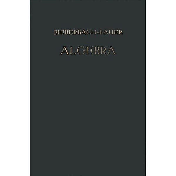 Vorlesungen über Algebra, Ludwig Bieberbach