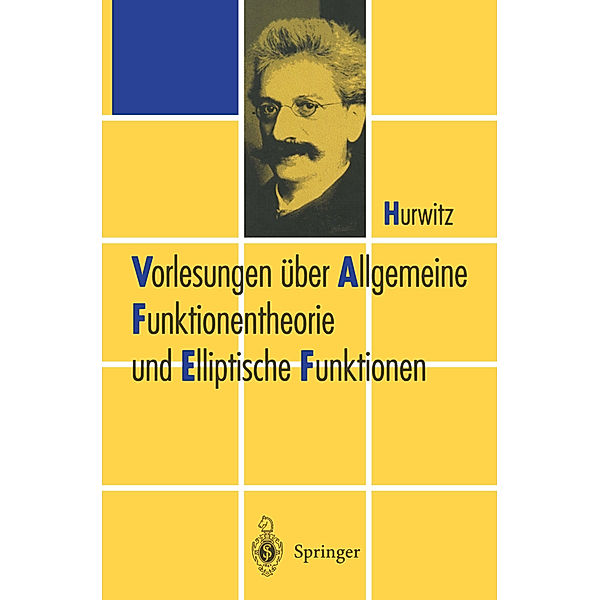 Vorlesungen über Allgemeine Funktionen-theorie und Elliptische Funktionen, Adolf Hurwitz