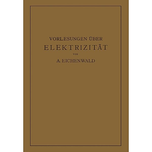 Vorlesungen über Elektrizität, A. Eichenwald