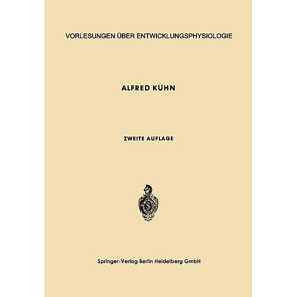 Vorlesungen über Entwicklungsphysiologie, Alfred Kühn