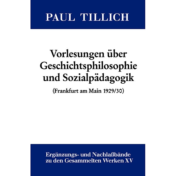 Vorlesungen über Geschichtsphilosophie und Sozialpädagogik (Frankfurt am Main 1929/30), Paul Tillich