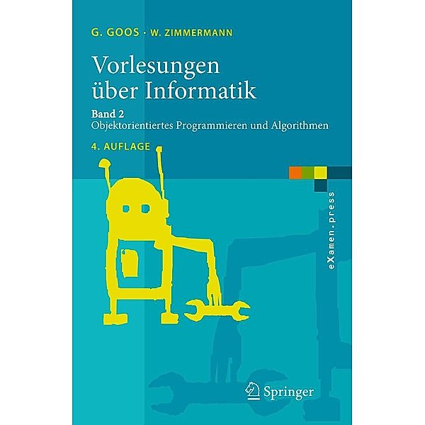 Vorlesungen über Informatik: Bd.2 Vorlesungen über Informatik, Gerhard Goos, Wolf Zimmermann