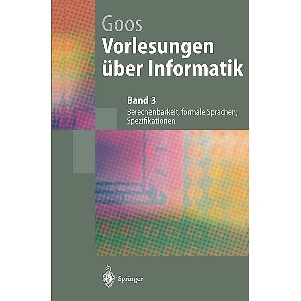 Vorlesungen über Informatik / Springer-Lehrbuch, Gerhard Goos