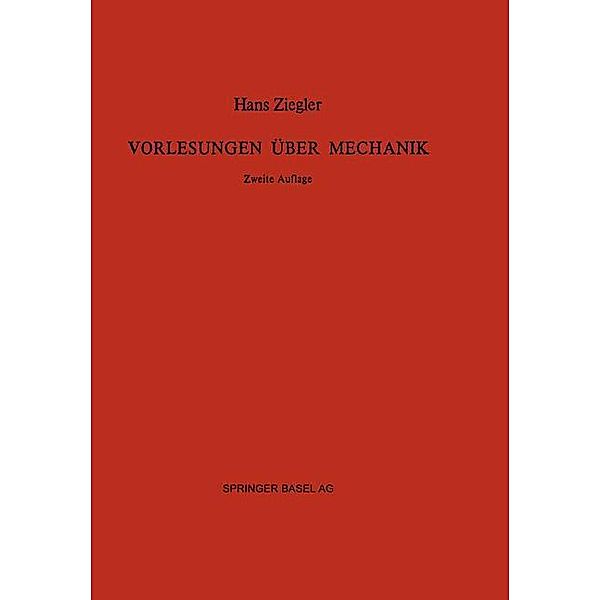 Vorlesungen über Mechanik / Lehr- und Handbücher der Ingenieurwissenschaften Bd.29, H. Ziegler