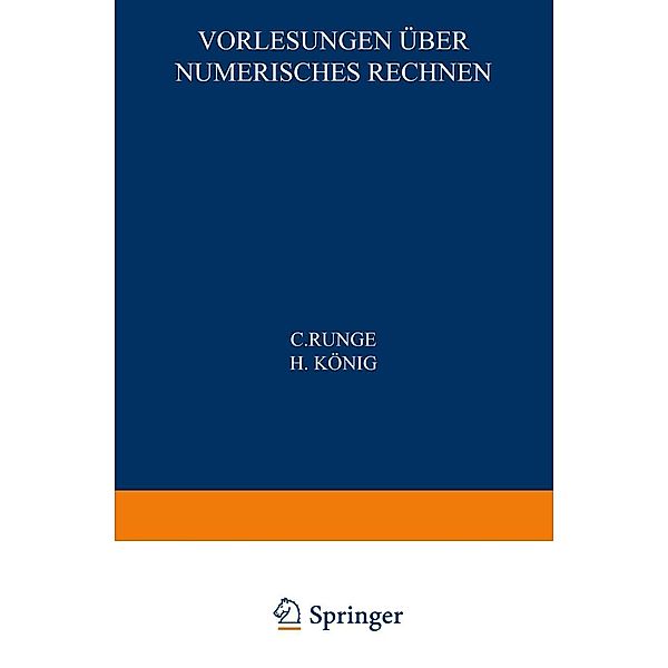 Vorlesungen über Numerisches Rechnen, C. Runge, H. König