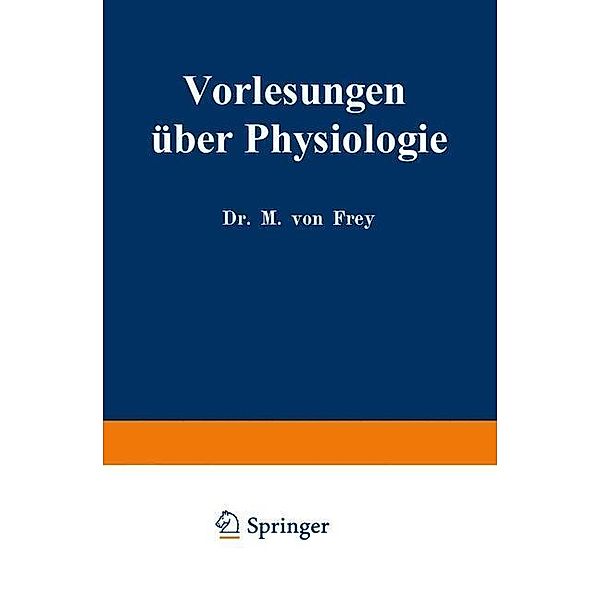 Vorlesungen über Physiologie, Max von Frey