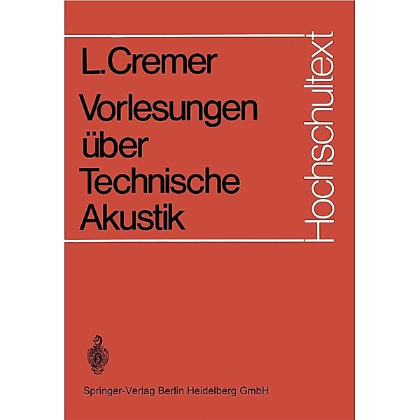 Vorlesungen über Technische Akustik / Hochschultext, Lothar Cremer