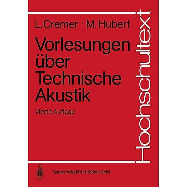 Vorlesungen über Technische Akustik / Hochschultext, Lothar Cremer, Matthias Hubert