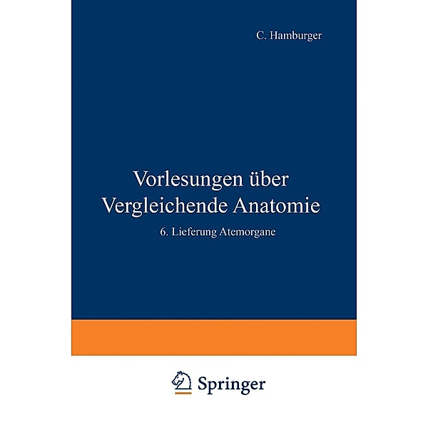 Vorlesungen Über Vergleichende Anatomie, Otto Bütschli, C. Hamburger, F. Blochmann, W. v. Buddenbrock
