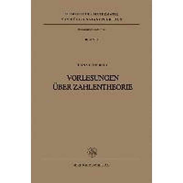 Vorlesungen über Zahlentheorie / Elemente der Mathematik vom höheren Standpunkt aus Bd.8, H. Lüneburg