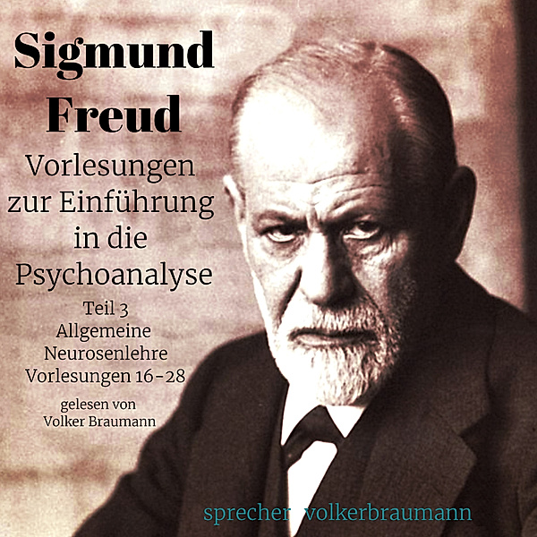 Vorlesungen zur Einführung in die Psychoanalyse (Teil 3), Sigmund Freud