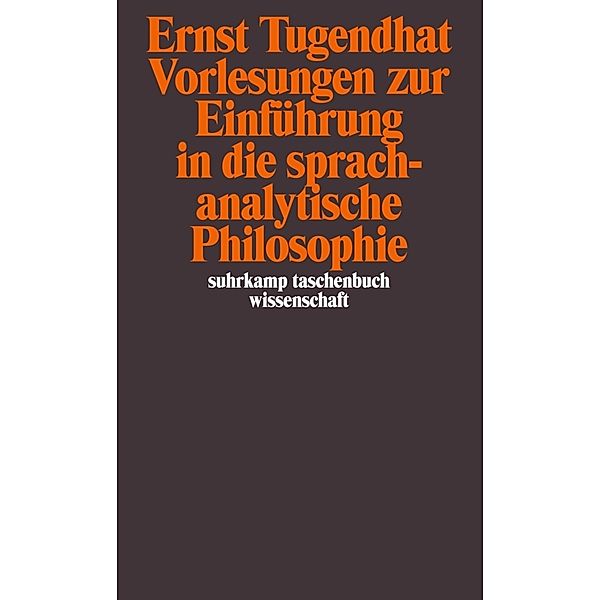 Vorlesungen zur Einführung in die sprachanalytische Philosophie, Ernst Tugendhat