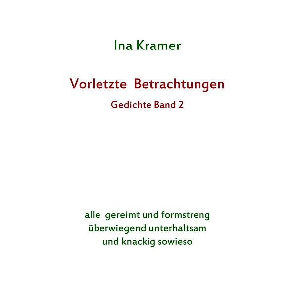 Vorletzte Betrachtungen, Ina Kramer