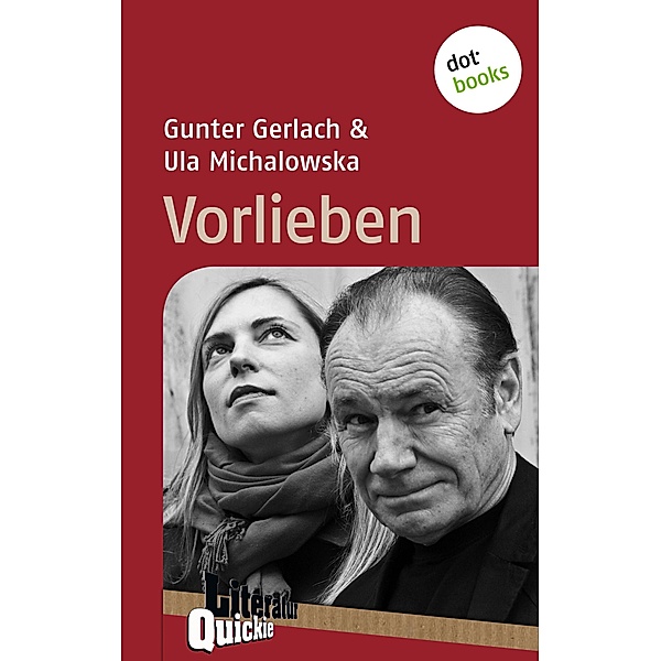 Vorlieben - Literatur-Quickie / Literatur-Quickies Bd.45, Gunter Gerlach, Ula Michalowska