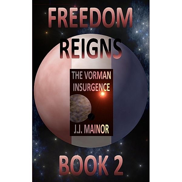 Vorman Insurgence / J.J. Mainor, J. J. Mainor