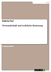 Vormundschaft und rechtliche Betreuung - eBook - Federica Tosi,