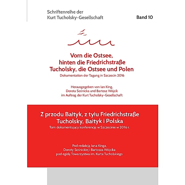 »Vorn die Ostsee, hinten die Friedrichstraße« / »Z przodu Baltyk, z tylu Friedrichstraße« / Schriften der Kurt Tucholsky-Gesellschaft Bd.10