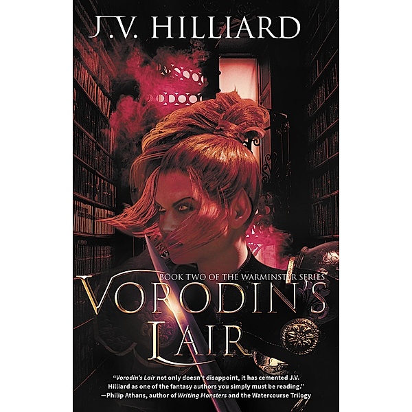 Vorodin's Lair (The Warminster Series, #2) / The Warminster Series, J. V. Hilliard