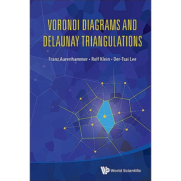 Voronoi Diagrams and Delaunay Triangulations, Rolf Klein, Der-Tsai Lee, Franz Aurenhammer