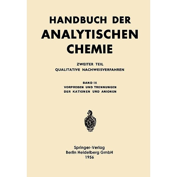 Vorproben und Trennungen der Kationen und Anionen / Handbuch der analytischen Chemie Handbook of Analytical Chemistry Bd.2 / 9