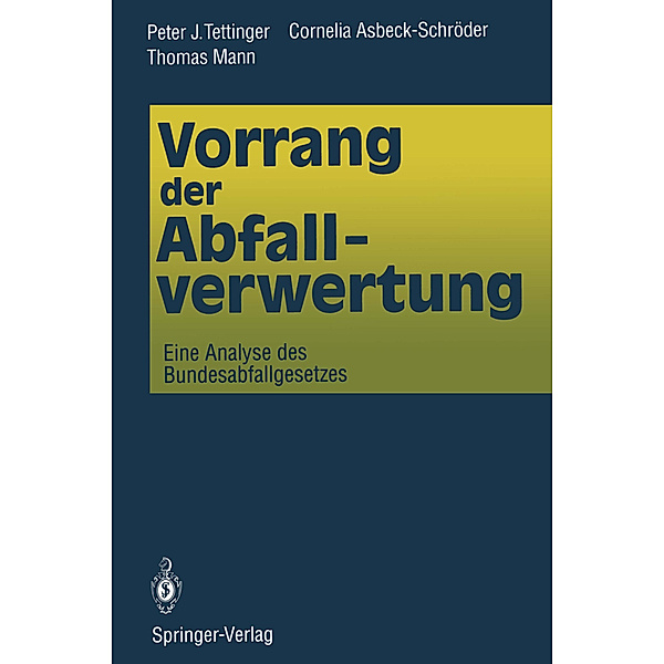 Vorrang der Abfallverwertung, Peter J. Tettinger, Cornelia Asbeck-Schröder, Thomas Mann
