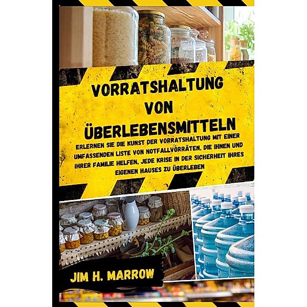 Vorratshaltung von Überlebensmitteln, Jim H. Marrow