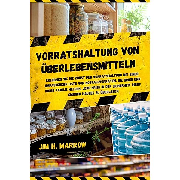 Vorratshaltung von Überlebensmitteln, Jim H. Marrow