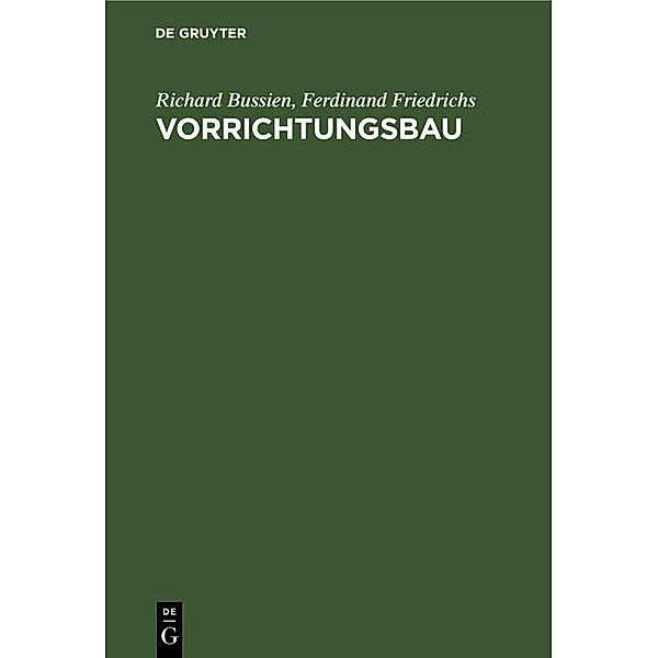 Vorrichtungsbau, Richard Bussien, Ferdinand Friedrichs