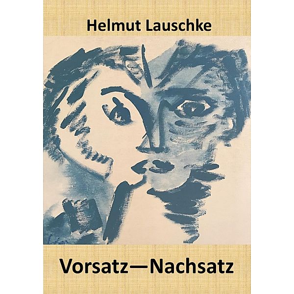 Vorsatz - Nachsatz, Helmut Lauschke