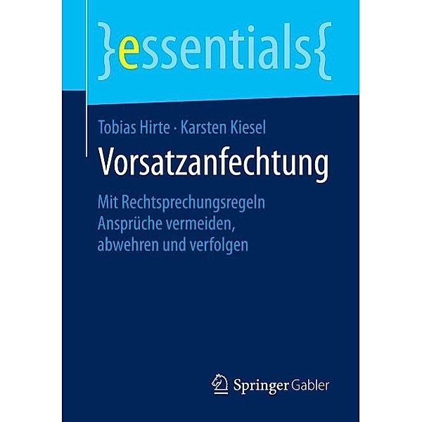 Vorsatzanfechtung / essentials, Tobias Hirte, Karsten Kiesel