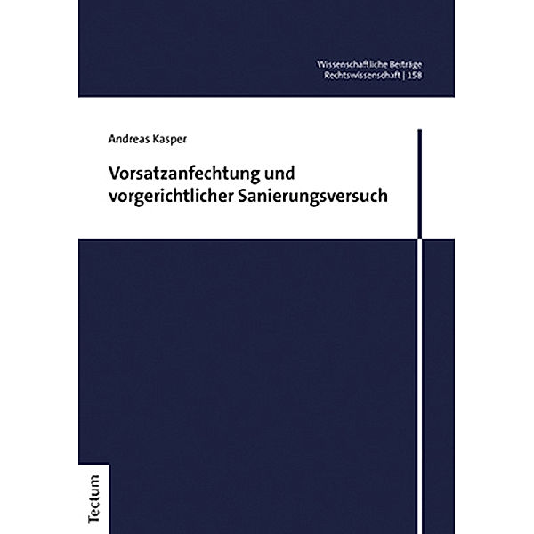 Vorsatzanfechtung und vorgerichtlicher Sanierungsversuch, Andreas Kasper