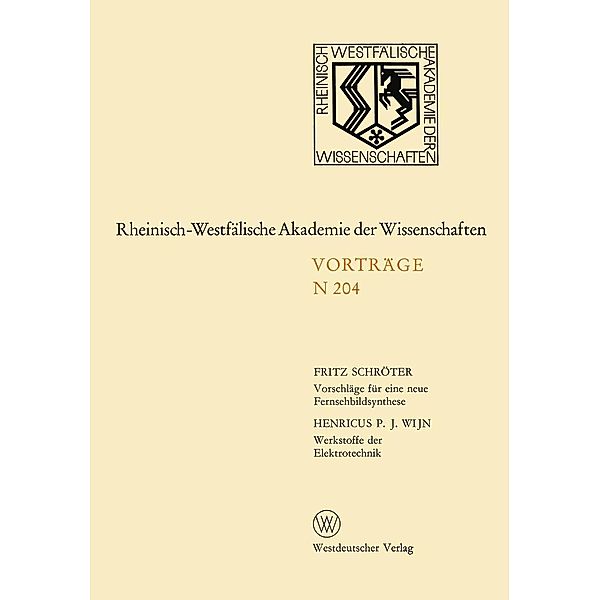 Vorschläge für eine neue Fernsehbildsynthese / Rheinisch-Westfälische Akademie der Wissenschaften Bd.204, Fritz Schröter