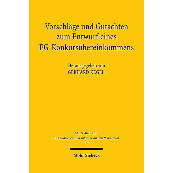 Vorschläge und Gutachten zum Entwurf eines EG-Konkursübereinkommens