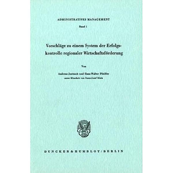 Vorschläge zu einem System der Erfolgskontrolle regionaler Wirtschaftsförderung., Andreas Jentzsch, Hans-Walter Pfeiffer