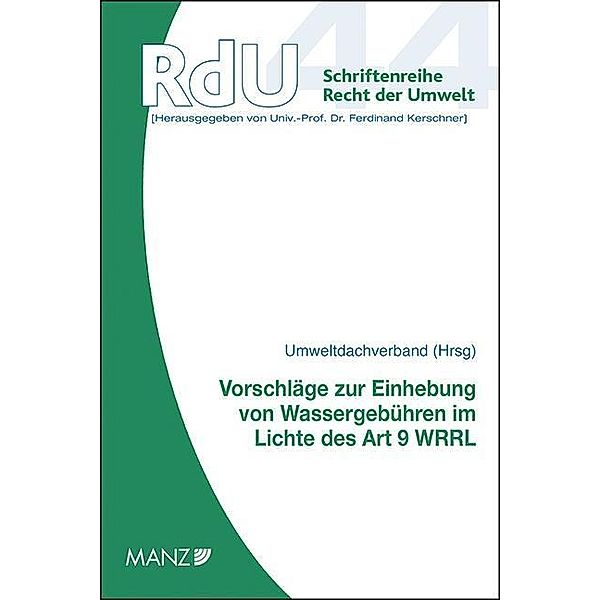 Vorschläge zur Einhebung von Wassergebühren im Lichte des Art. 9 Wasserrahmenrichtlinie (f. Österreich)