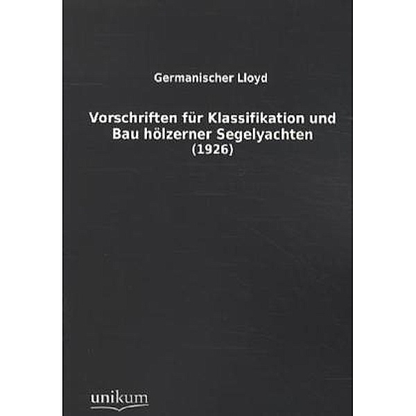Vorschriften für Klassifikation und Bau von hölzernen Segelyachten (1926), Germanischer Lloyd