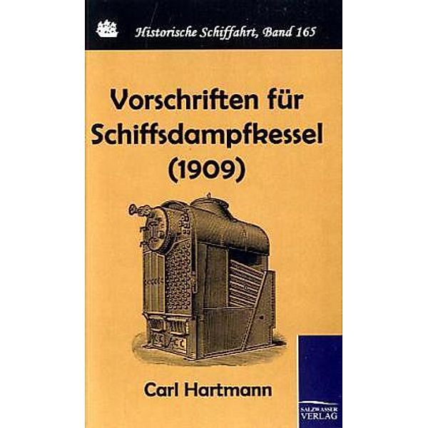 Vorschriften für Schiffsdampfkessel (1909), Carl Hartmann