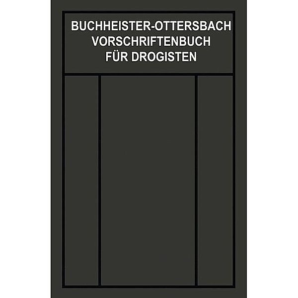 Vorschriftenbuch für Drogisten, Gustav Adolf Buchheister, Georg Ottersbach