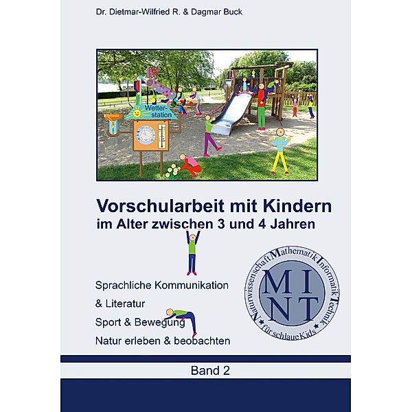 Vorschularbeit mit Kindern im Alter zwischen 3 bis 4 Jahren / Vorschularbeit mit Kindern im Alter zwischen 3 und 4 Jahren Bd.2, Dietmar-Wilfried Buck, Dagmar Buck