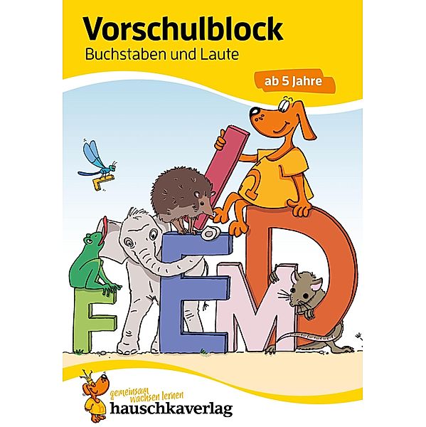 Vorschulblock - Buchstaben und Laute ab 5 Jahre / Übungshefte und -blöcke für Kindergarten und Vorschule Bd.994, Ulrike Maier