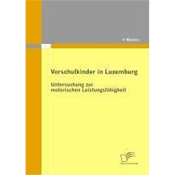 Vorschulkinder in Luxemburg: Untersuchung zur motorischen Leistungsfähigkeit, Véronique Majerus