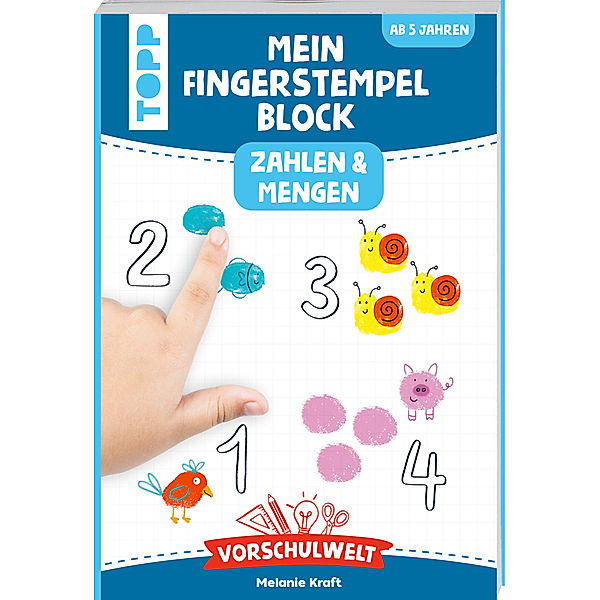 Vorschulwelt - Mein Fingerstempelblock Zahlen und Mengen, Melanie Kraft