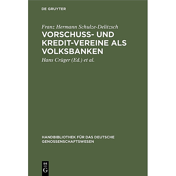 Vorschuss- und Kredit-Vereine als Volksbanken, Franz Hermann Schulze-Delitzsch