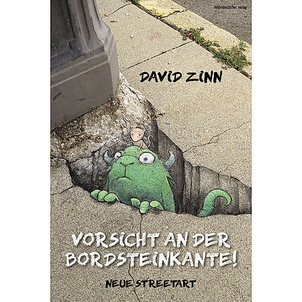 Vorsicht an der Bordsteinkante!, David Zinn